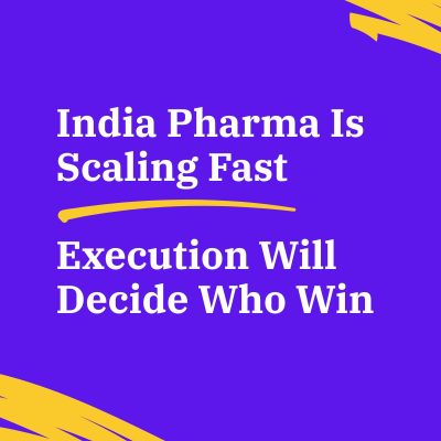 India Pharma Is Scaling Fast